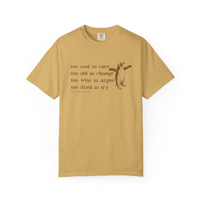 Penguin Quote T-Shirt, Cute Graphic Tee for Animal Lovers, Gift for Friends, Casual Wear, Funny Quote Shirt