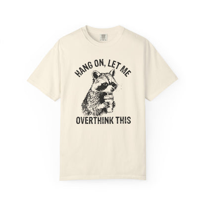 Funny Overthinking Raccoon T-Shirt, Unisex Tee for Animal Lovers, Casual Wear, Gift for Friends, Perfect for Everyday Wear
