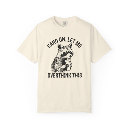 Funny Overthinking Raccoon T-Shirt, Unisex Tee for Animal Lovers, Casual Wear, Gift for Friends, Perfect for Everyday Wear