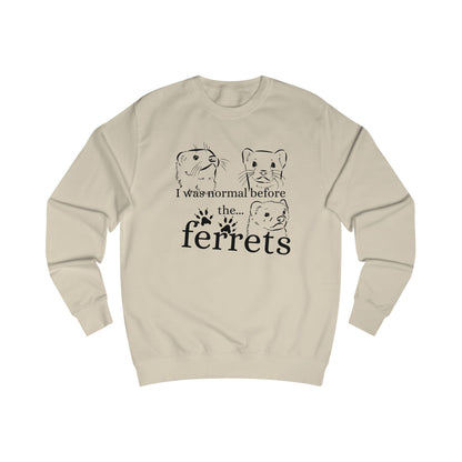 Ferret Lover's Unisex Sweatshirt, Funny Ferrets Sweatshirt, Gift for Ferret Owners, Animal Lover Apparel, Cute Pet Sweatshirt