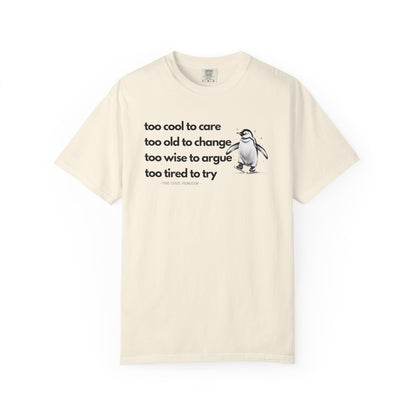 Cool Penguin Quote Unisex T-Shirt | Funny Graphic Tee, Birthday Gift, Casual Wear, Penguin Lover Shirt, Unique Statement Tee