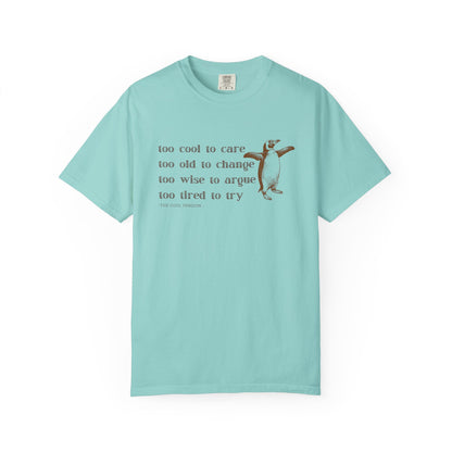 Penguin Quote T-Shirt, Cute Graphic Tee for Animal Lovers, Gift for Friends, Casual Wear, Funny Quote Shirt