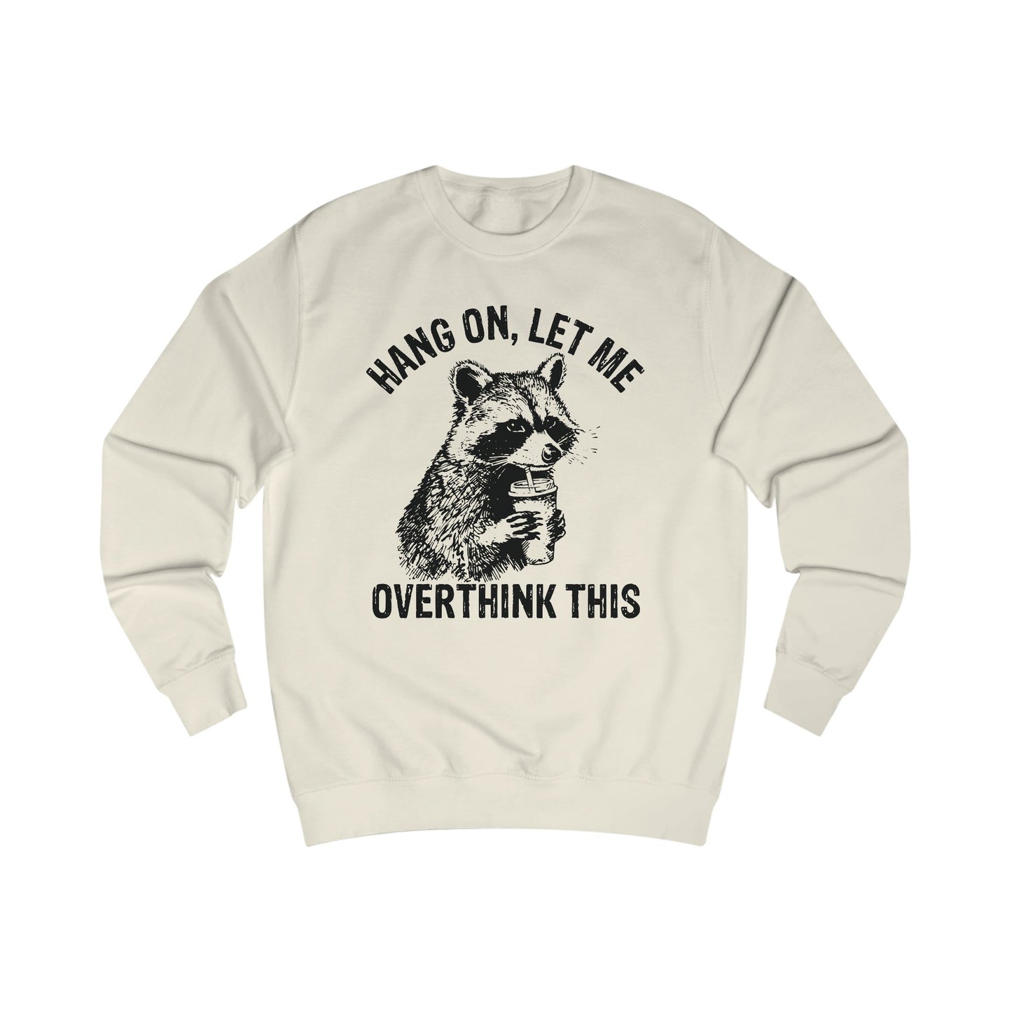 Funny Overthinking Raccoon Sweatshirt, Unisex Gift, Cozy Layer, Perfect for Friends, Overthinkers, Birthday, Casual Outing