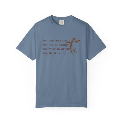 Penguin Quote T-Shirt, Cute Graphic Tee for Animal Lovers, Gift for Friends, Casual Wear, Funny Quote Shirt