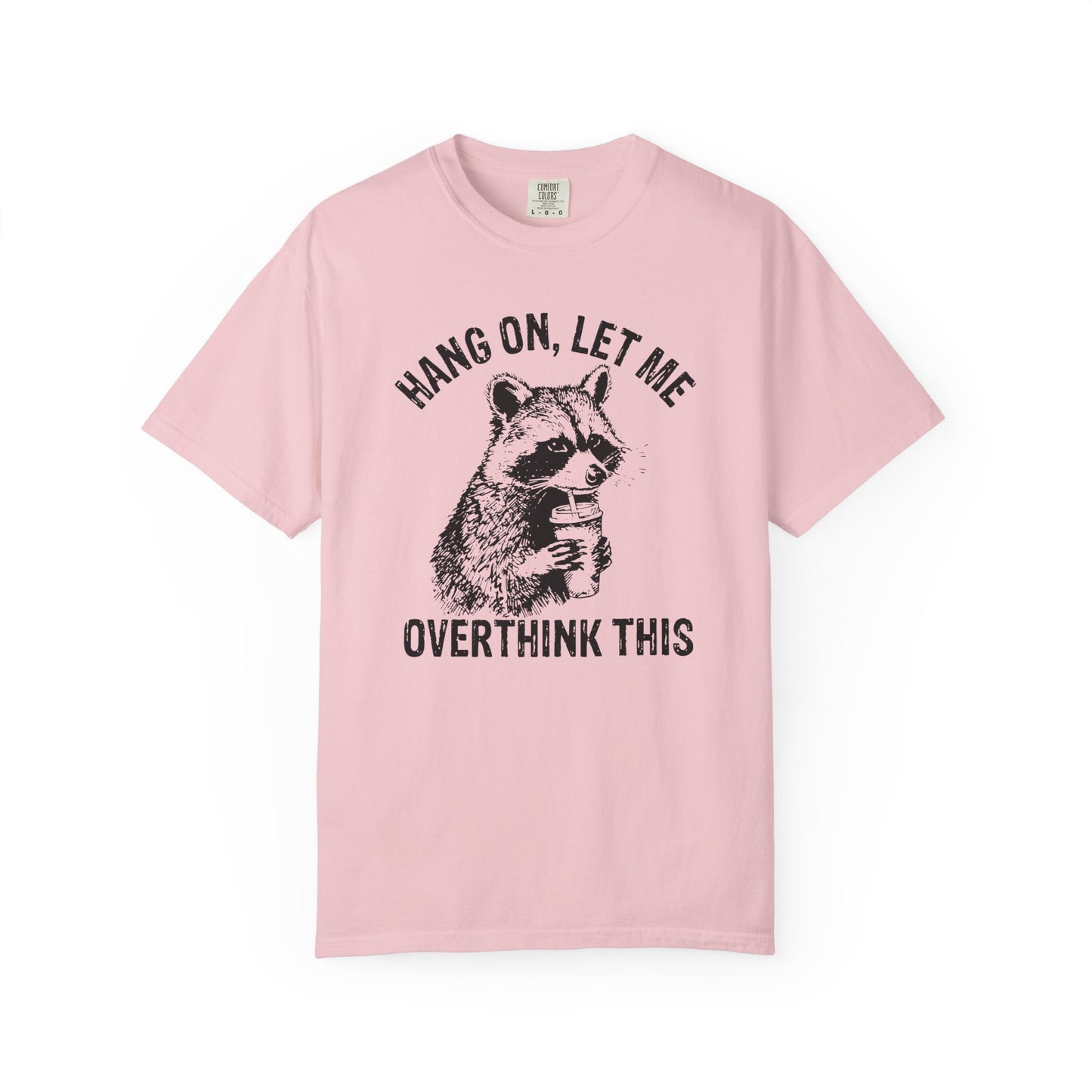 Funny Overthinking Raccoon T-Shirt, Unisex Tee for Animal Lovers, Casual Wear, Gift for Friends, Perfect for Everyday Wear