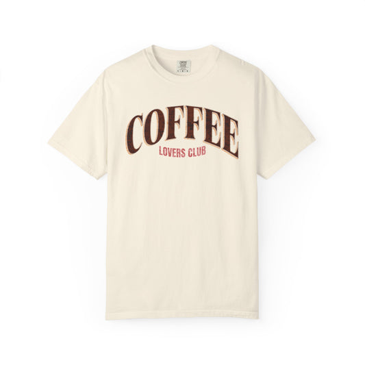 Coffee Lovers Club Unisex Garment-Dyed T-shirt | Casual Wear, Coffee Enthusiast Gift, Gift for Him/Her, Cozy Outfit, Everyday Style