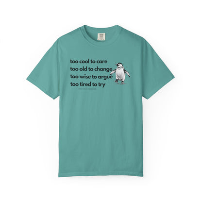Cool Penguin Quote Unisex T-Shirt | Funny Graphic Tee, Birthday Gift, Casual Wear, Penguin Lover Shirt, Unique Statement Tee
