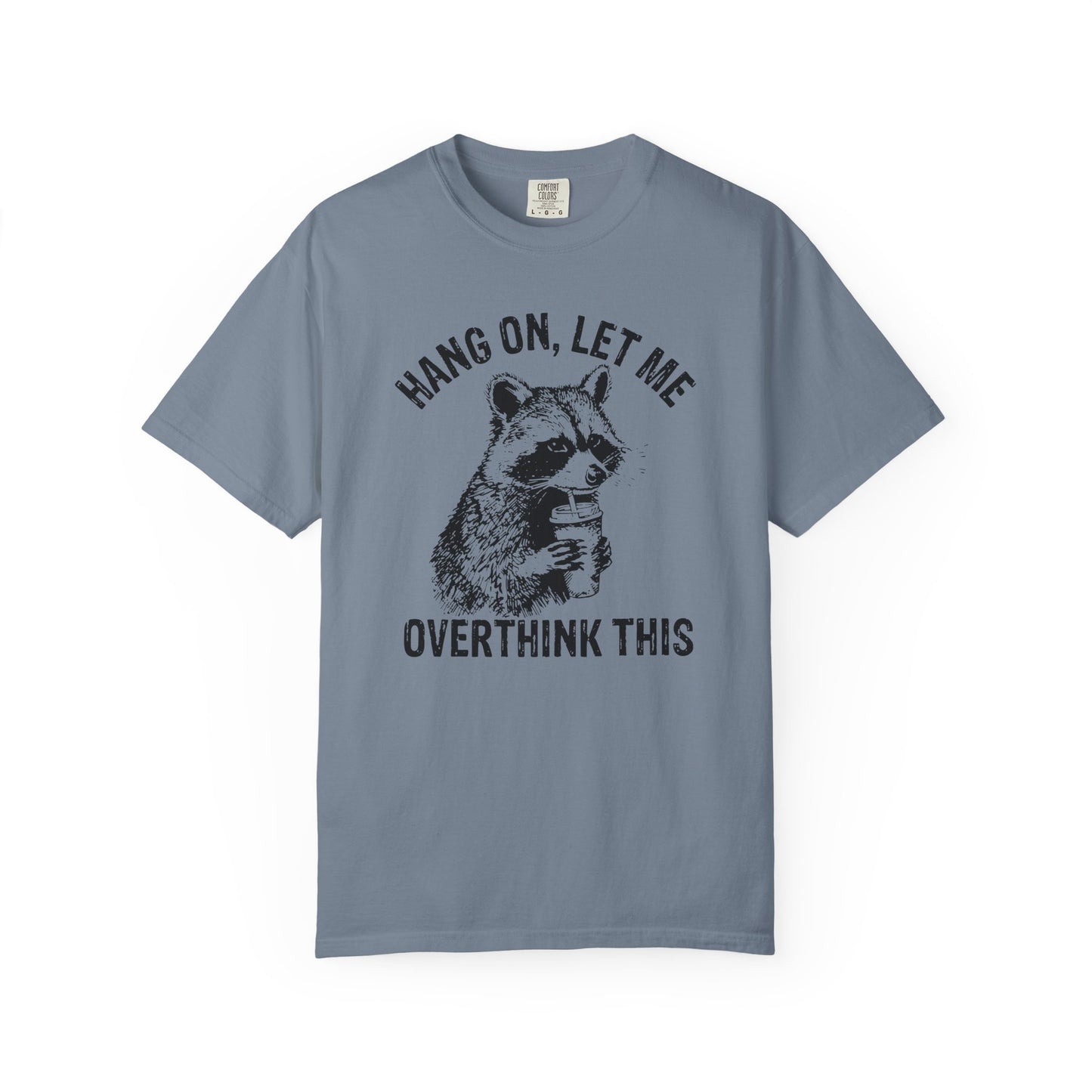 Funny Overthinking Raccoon T-Shirt, Unisex Tee for Animal Lovers, Casual Wear, Gift for Friends, Perfect for Everyday Wear