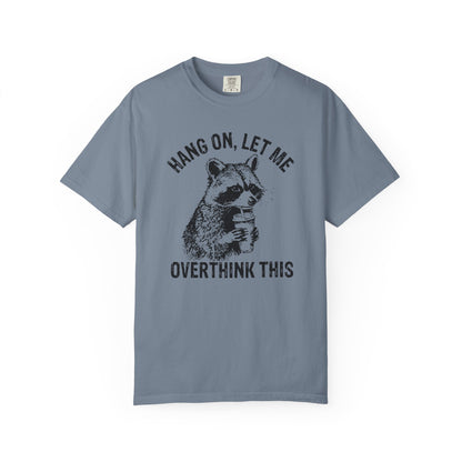 Funny Overthinking Raccoon T-Shirt, Unisex Tee for Animal Lovers, Casual Wear, Gift for Friends, Perfect for Everyday Wear